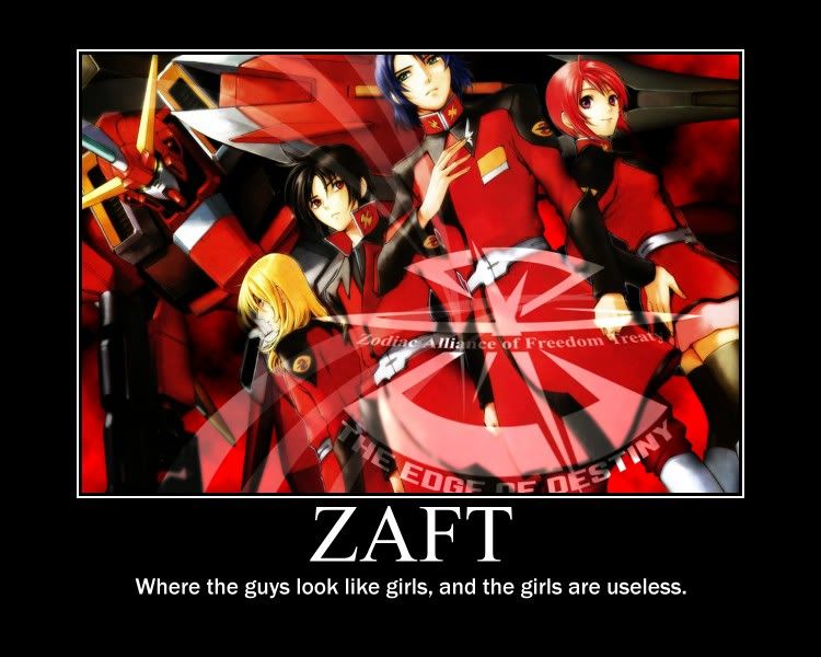 Forum Image: http://i281.photobucket.com/albums/kk208/Raptorianxd/Motivational%20Posters/Zaft.jpg