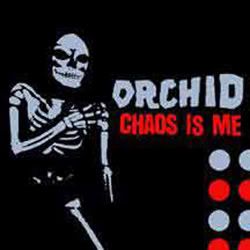 Orchid - Chaos Is Me (Reissue) [2007]