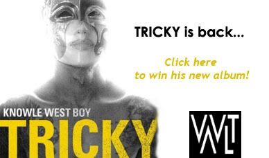 Win Tricky's new album - click here!